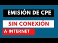 🚨EMISION DE COMPROBANTES ELECTRONICOS EN BAJA O NULA conexión A INTERNET,NRUS EMISION DE CPE 2023