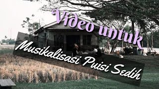 VIDEO UNTUK PUISI SEDIH