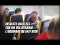 Insultes racistes sur un vol ryanair  lquipage ne fait rien