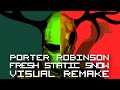 Porter Robinson - Fresh Static Snow【ＶＩＳＵＡＬ ＲＥＭＡＫＥ】