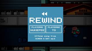 REWIND - NUKIEPEE X TG (SCREW A DAY EP.2)