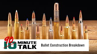 #10MinuteTalk  Bullet Construction Breakdown