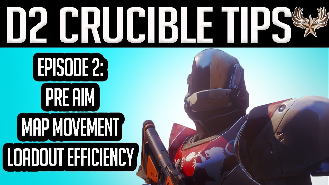 D2 Crucible Tips Episode 2: Pre aim, Map Movement, and Loadout Efficiency
