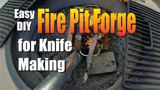 Easy DIY Fire Pit Forge for Knife Making