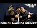 Donnell Rawlings Covid Tests The Breakfast Club, Talks Trauma, Brother Love + More