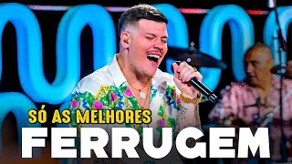 Ferrugem 2026 - As Mais Musicas Tocadas - Ferrugem Melhores e Músicas Novas 2026