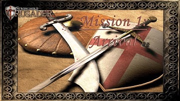 Stronghold Crusader - First Edition Trail, Mission 1: Arrival
