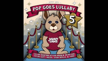 Blank Space (Lullaby Rendition of Taylor Swift) - Jammy Jams