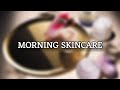 Skincare routine pagi inihhhh