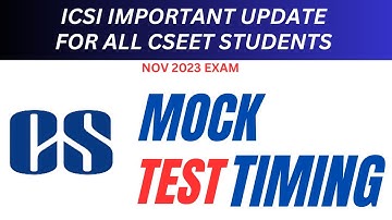 ICSI CSEET MOCK TEST TIMING FOR NOV 2023 EXAM