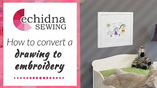 How To Convert A Drawing Into Embroidery Using The My Design Snap App Echidna Sewing