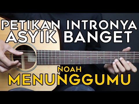 TUTORIAL GITAR MENUNGGUMU NOAH Lengkap Dan Mudah