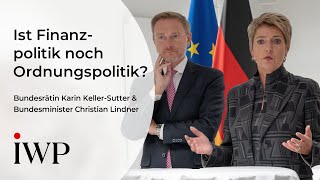 Karin Keller-Sutter und Christian Lindner: Ist Finanzpolitik heute noch Ordnungspolitik?