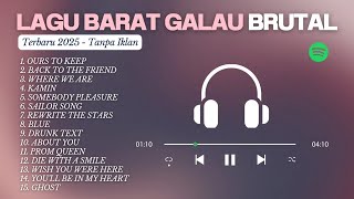 TOP HITS LAGU BARAT GALAU BRUTAL |TOP SPOTIFY INDONESIA | TERBARU 2025 + FULL REVERB