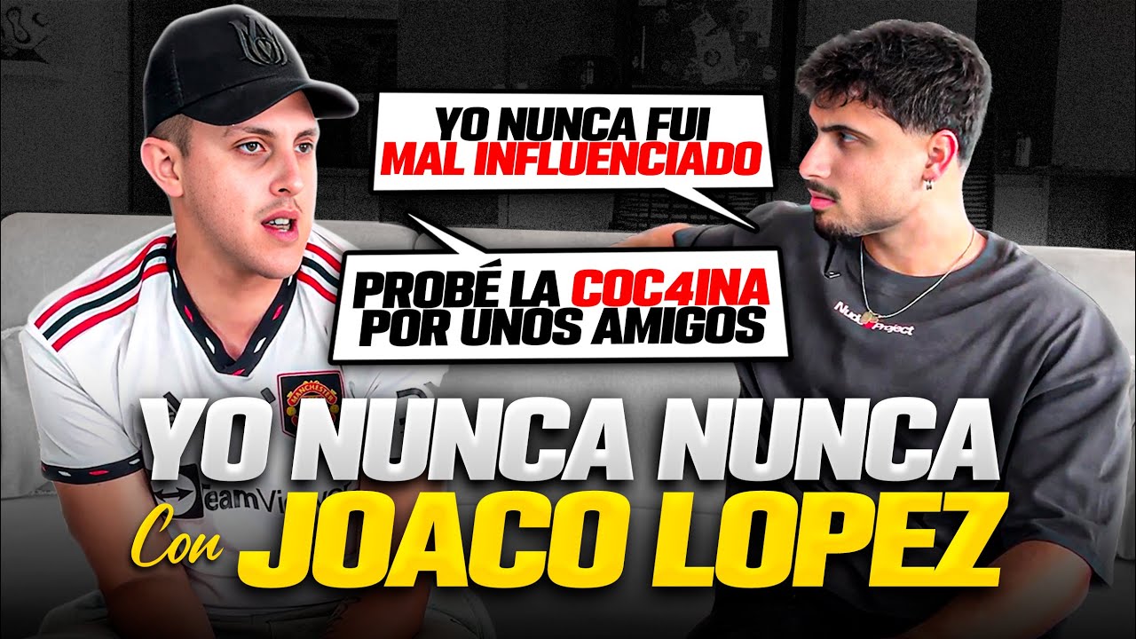 YO NUNCA NUNCA con JOACO LÓPEZ | UNA HISTORIA DE SUPERACIÓN