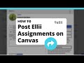 How to Post Ellii Assignments on Canvas