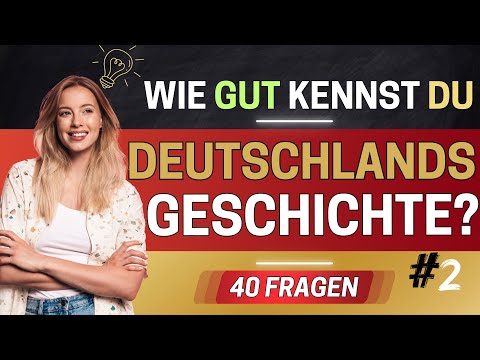 Das große Deutschland Geschichts-Quiz - Teste dein Wissen über 40 Fragen!