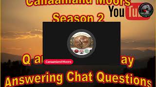 Canaanland Moors Q and A Wednesday Season 2 #32 Moors, Scriptures and Allah Within