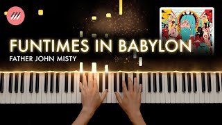 Funtimes In Babylon - Father John Misty (Piano Version) @mattwilson