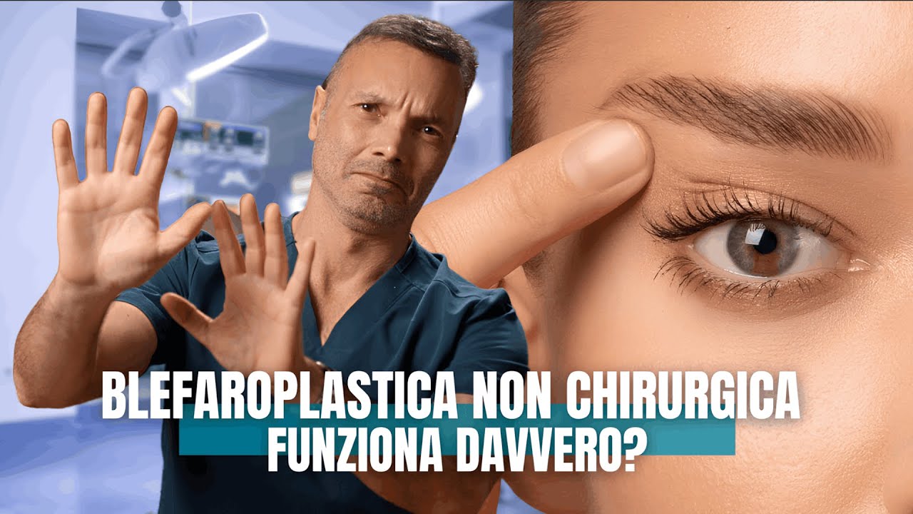 Blefaroplastica SENZA Chirurgia: Funziona Davvero?