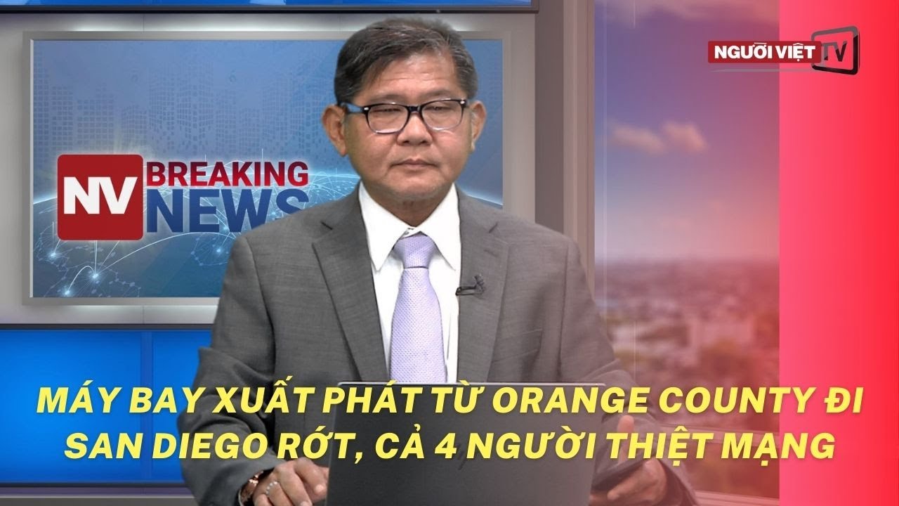Máy Bay Xuất Phát Từ Orange County Đi San Diego Rớt, Cả 4 Người Thiệt Mạng