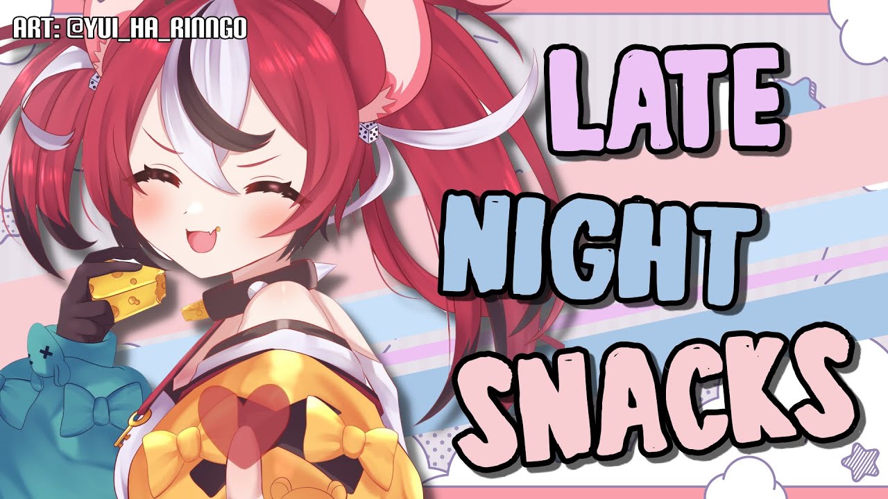 ≪LATE-NIGHT SNACKS≫ November Natters PART 2