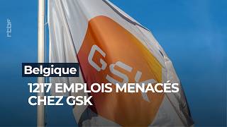 GSK: Layoffs difficult for unions and politicians to understand - RTBF Info