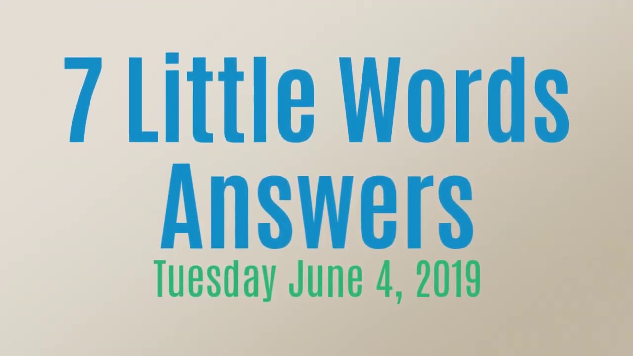 7 Little Words Daily Puzzle June 4 2019 YouTube