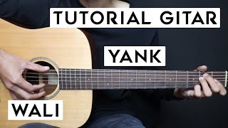 (TUTORIAL GITAR) YANK - WALI | Lengkap Dan Mudah