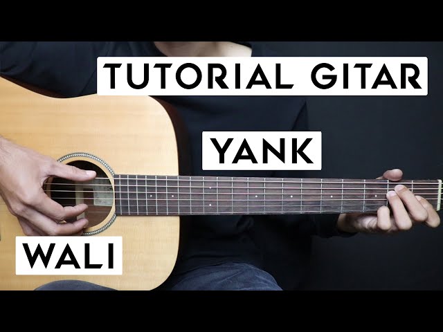 (TUTORIAL GITAR) YANK - WALI | Lengkap Dan Mudah class=