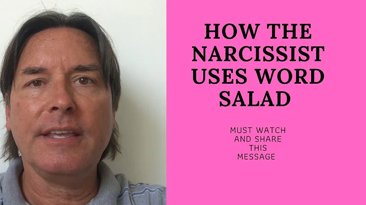 HOW THE NARCISSIST USES WORD SALAD