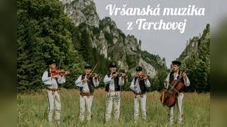 Vršanská muzika - Na Terchovej žijem