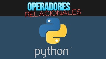 Tutorial en Python | Operadores Relacionales