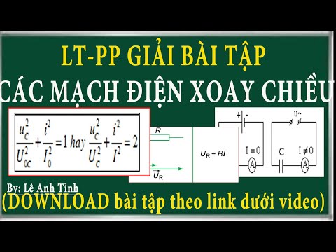 Video Phương pháp giải bài tập các mạch điện xoay chiều - youtube