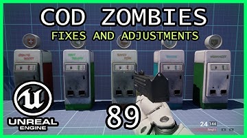 FIXES AND ADJUSTMENTS Unreal Engine 5 COD Zombies series Part 89