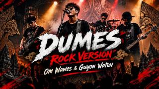 DUMES – ROCK VERSION 🤘🔥 Om Wawes & Guyon Waton I Spirit Java Rock