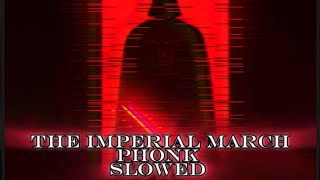 the imperial march phonk slowed Darth Vader theme