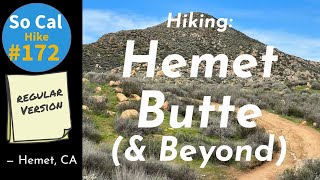 Hike #172:  Hemet Butte (& Beyond), Hemet, CA (Regular Version)