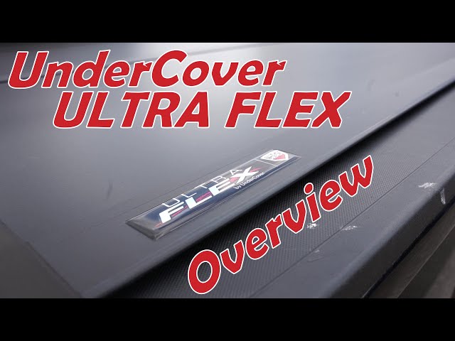 UnderCover ULTRA FLEX Bed Cover - PRODUCT OVERVIEW 