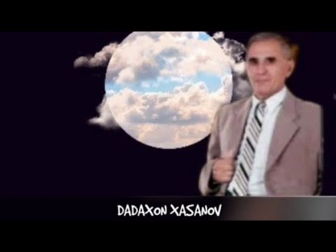 DADAXON XASANOV OT MINMAGAN ERKAK ДАДАХОН ХАСАНОВ ОТ МИНМАГАН ЕРКАК