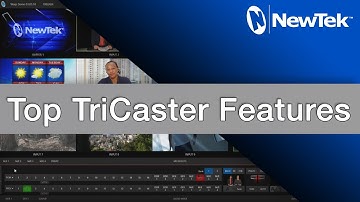 TriCaster Top Features