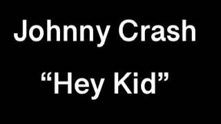 Johnny Crash “Hey Kid” 80’s Metal