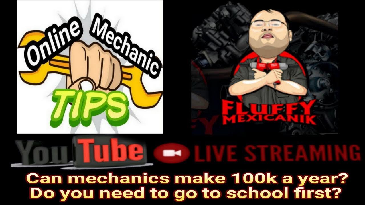 Do you need to go to school to be a MECHANIC? Can Mechanics Make 100k a