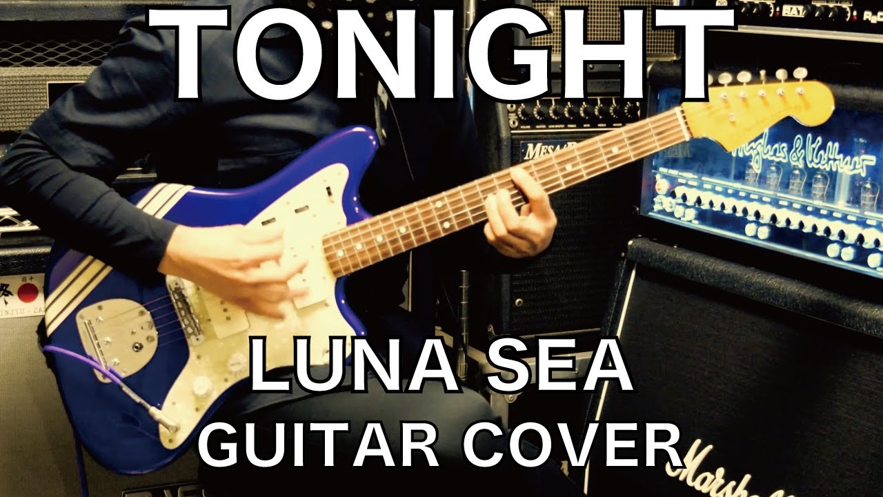 MaruTube27 LUNA SEA - TONIGHT (Guitar Cover) - INORANさんパートを