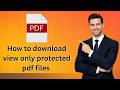 How to  download view only protected pdf files from google drive (Latest Update)