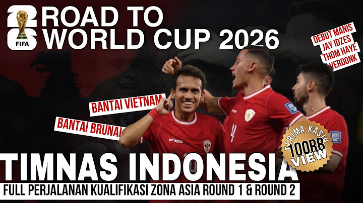 ROAD TO 26! Full Highlight Perjalanan Timnas Indonesia di Kualifikasi Piala Dunia Ronde 1 & Ronde 2
