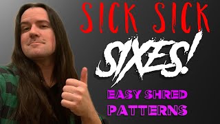 Video thumbnail of "Sick SICK Sixes! Easy Shred Patterns with Uncle Ben Eller | Weekend Wankshop 261"