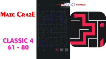 Maze CrazE | Classic 4 | Level 61 - 80 | All Answers | Walkthrough