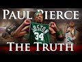 Paul Pierce - The Truth