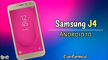 🔥Samsung Galaxy J4 Confirmed for Android 10 Update based on One UI in India || Expected Date | Hindi